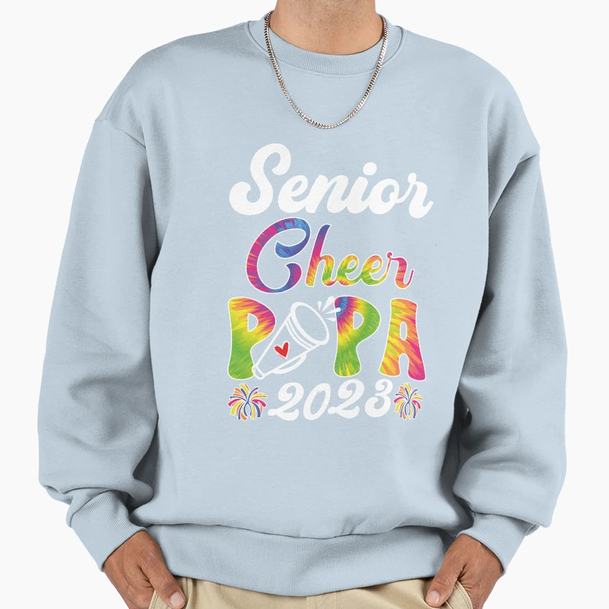 Senior Cheerpapa 2023 Tie Dye Sweatshirt - Novelty Apparel Unisex - T-Shirt, Sweatshirt, Hoodie