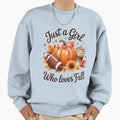 Just Who Loves Fall Fall Fall Sweatshirt - Streetwear Style Unisex - T-Shirt, Sweatshirt, Hoodie