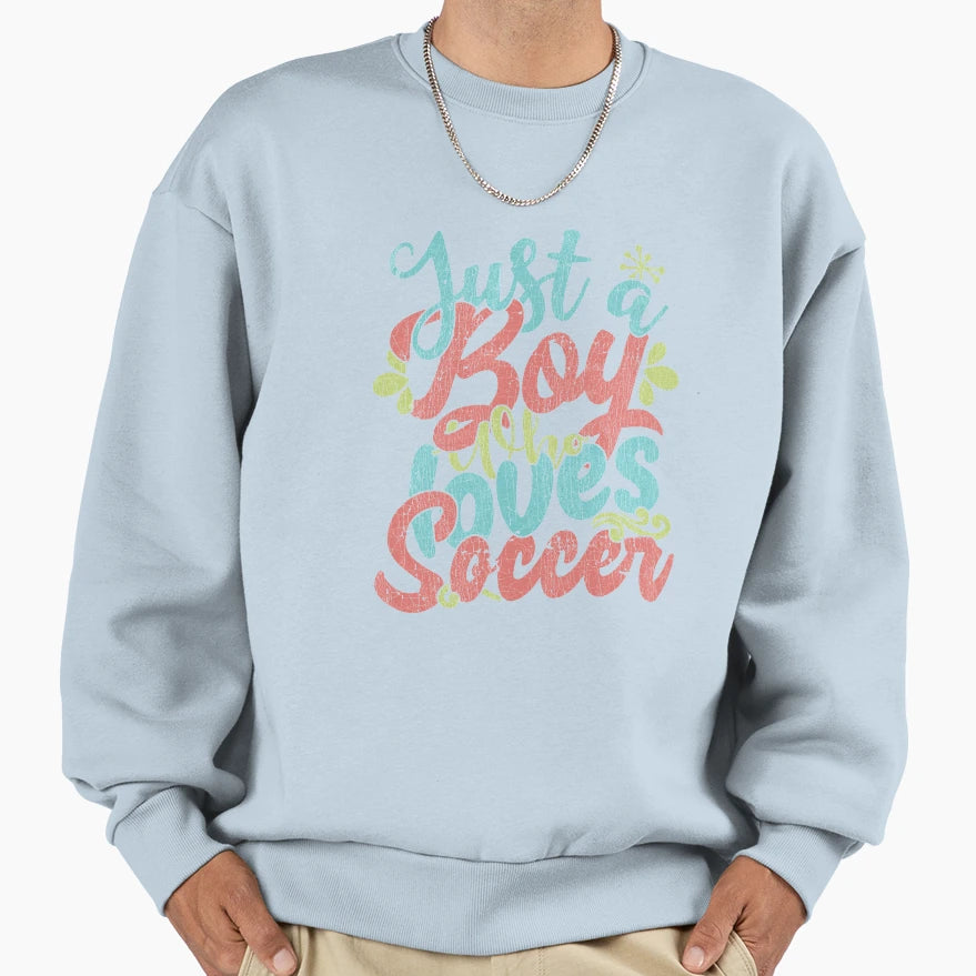 Just Who Loves Soccer Gift Sweatshirt - Graphic Print for Adults - T-Shirt, Sweatshirt, Hoodie