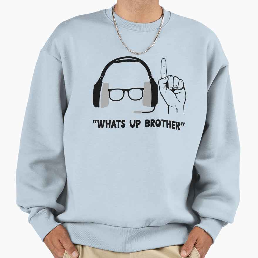 Whats Up Brother Special Players Funny T-Shirt - Trendy Graphic Unisex - T-Shirt, Sweatshirt, Hoodie
