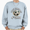 Ready To Kick Off 4Th Grade First Sweatshirt - Streetwear Style for Adults - T-Shirt, Sweatshirt, Hoodie