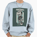 Football Sweatshirt - Streetwear Style Unisex - T-Shirt, Sweatshirt, Hoodie