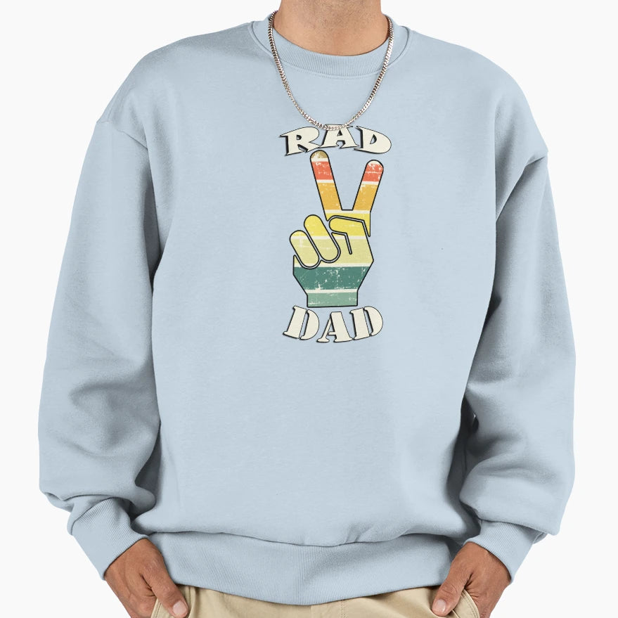 Rad Dad Funny Dad Joke Sweatshirt - Unique Graphic for Adults - T-Shirt, Sweatshirt, Hoodie