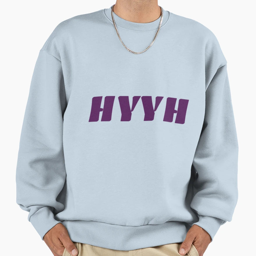 Hyyh Sweatshirt - Novelty Apparel for Adults - T-Shirt, Sweatshirt, Hoodie