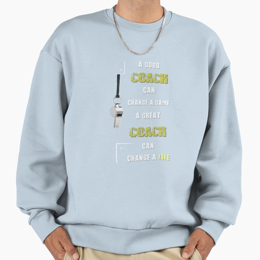 Good Coach Can Change Game Gifts Coach Sweatshirt - Trendy Graphic Unisex - T-Shirt, Sweatshirt, Hoodie