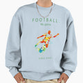 Football My Game Since Ever Sweatshirt - Minimalist Print Unisex - T-Shirt, Sweatshirt, Hoodie