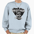 Brother Like No Other Sweatshirt - Minimalist Print Unisex - T-Shirt, Sweatshirt, Hoodie