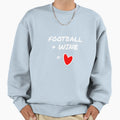Football Wine Love Sweatshirt - Novelty Apparel Unisex - T-Shirt, Sweatshirt, Hoodie