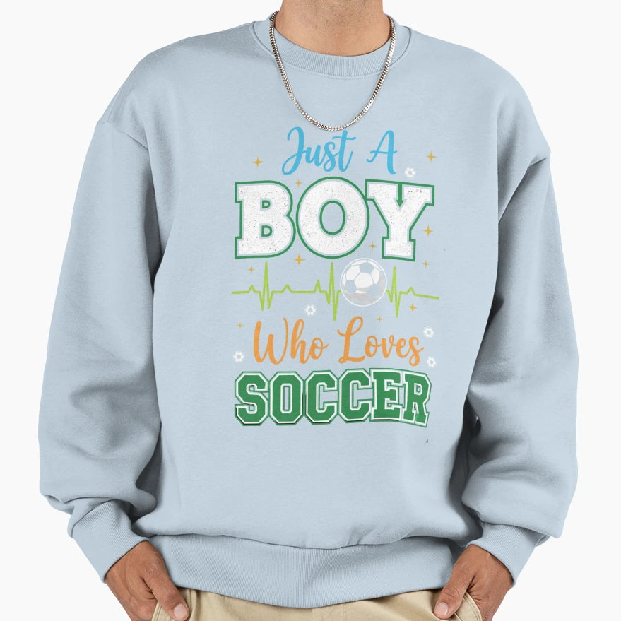 Just Who Loves Soccer Sport Sweatshirt - Fun Novelty Design for Adults - T-Shirt, Sweatshirt, Hoodie