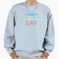 I Cant Its Football Day Sweatshirt - Unique Graphic Men Women - T-Shirt, Sweatshirt, Hoodie