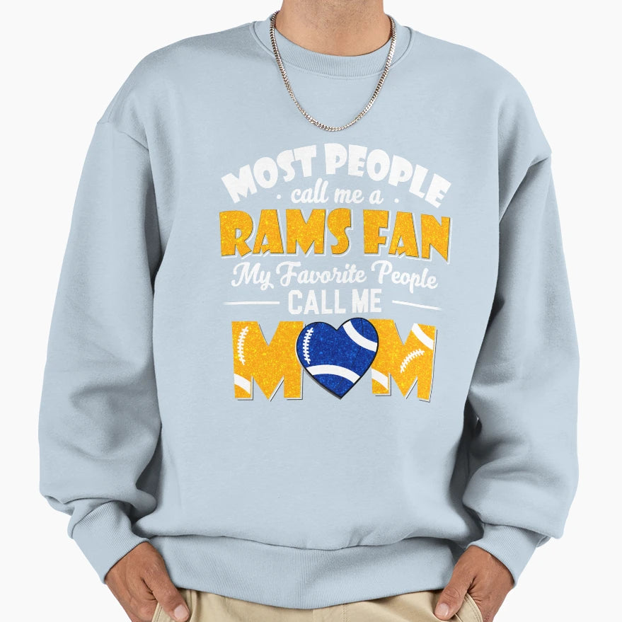 Most People Call Me Rams Fan My Sweatshirt - Minimalist Print for Adults - T-Shirt, Sweatshirt, Hoodie