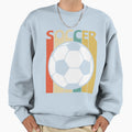 Soccer Gift T-Shirt - Streetwear Style Men Women - T-Shirt, Sweatshirt, Hoodie