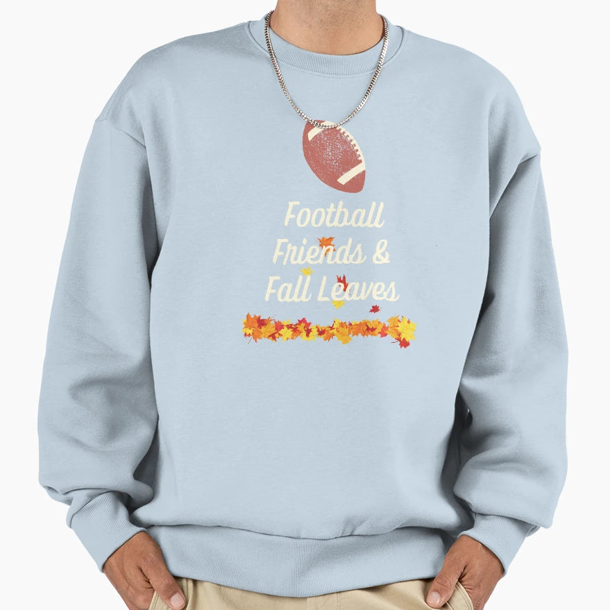 Football Friends And Fall Leaves Sweatshirt - Minimalist Print Men Women - T-Shirt, Sweatshirt, Hoodie