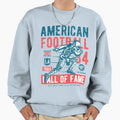 American Football Hall Fame Sweatshirt - Streetwear Style Men Women - T-Shirt, Sweatshirt, Hoodie