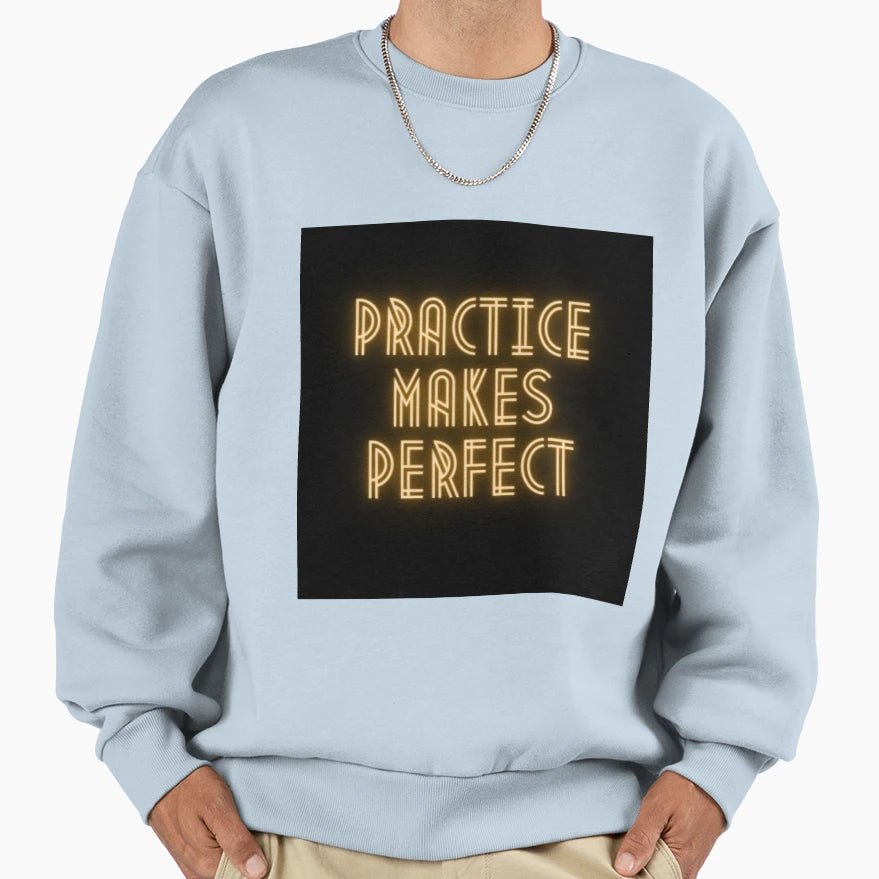 Practice Makes Sweatshirt - Minimalist Print for Adults - T-Shirt, Sweatshirt, Hoodie