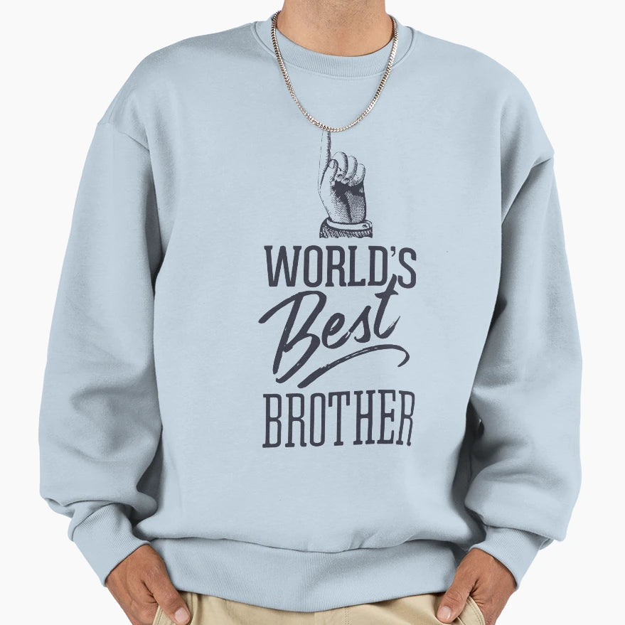 Worlds Best Brother Sweatshirt - Aesthetic Graphic Men Women - T-Shirt, Sweatshirt, Hoodie
