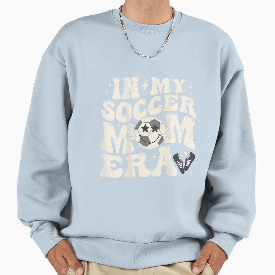 Groovy My Soccer Mom Era Sweatshirt - Streetwear Style for Adults - T-Shirt, Sweatshirt, Hoodie