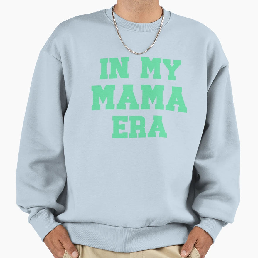 My Mama Era Mothers Day Mom Sweatshirt - Custom Art Print for Adults - T-Shirt, Sweatshirt, Hoodie