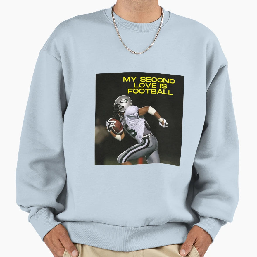 My Second Love Is Football Sweatshirt - Streetwear Style for Adults - T-Shirt, Sweatshirt, Hoodie