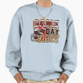 Game Day Vibes Sweatshirt - Fun Novelty Design Men Women - T-Shirt, Sweatshirt, Hoodie