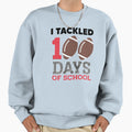 Tackled 100 Days School Sweatshirt - Casual Everyday Wear for Adults - T-Shirt, Sweatshirt, Hoodie
