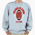 Play Hard American Football Sweatshirt - Novelty Apparel for Adults - T-Shirt, Sweatshirt, Hoodie