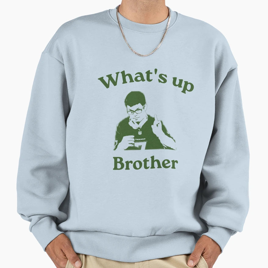 Whats Up Brother Sketch Meme Funny Sweatshirt - Custom Art Print Men Women - T-Shirt, Sweatshirt, Hoodie