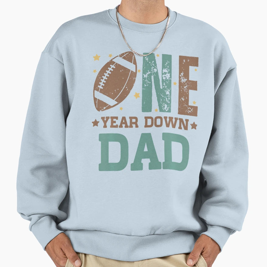 Dad 1 Year Old Football 1St Year Down Sweatshirt - Unique Graphic Unisex - T-Shirt, Sweatshirt, Hoodie