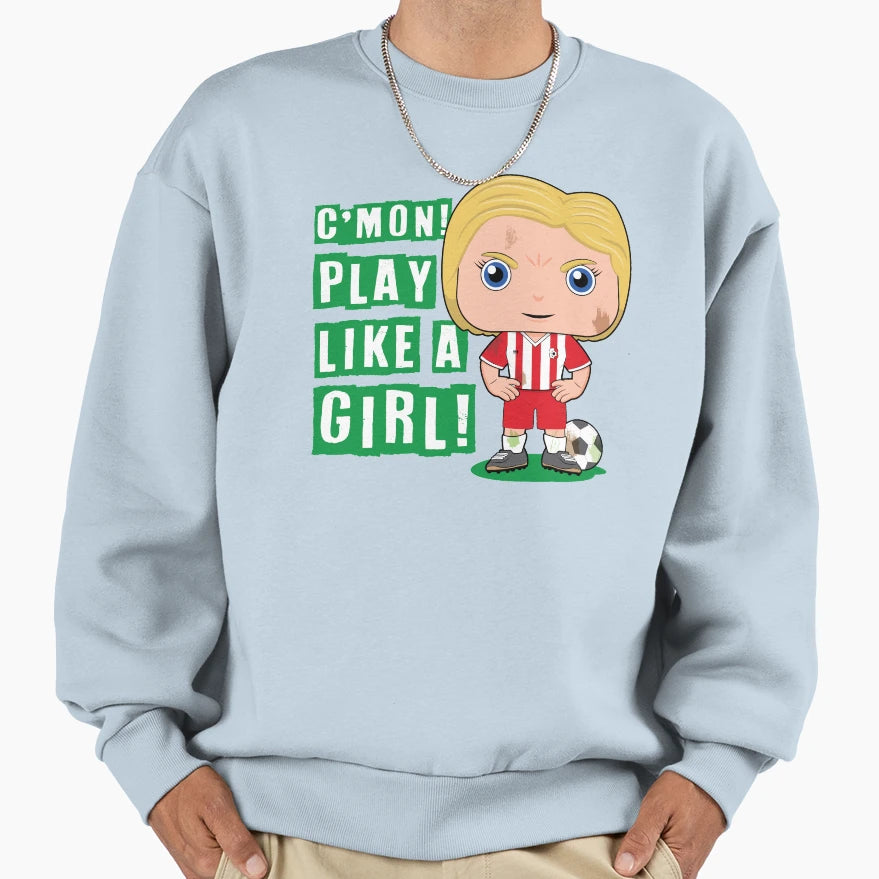 Cmon Play Like Soccer Sweatshirt - Custom Art Print Men Women - T-Shirt, Sweatshirt, Hoodie