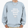 Bring Football Spirit Back Sweatshirt - Minimalist Print Men Women - T-Shirt, Sweatshirt, Hoodie