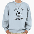 I Cant I Have Football Sweatshirt - Novelty Apparel Unisex - T-Shirt, Sweatshirt, Hoodie