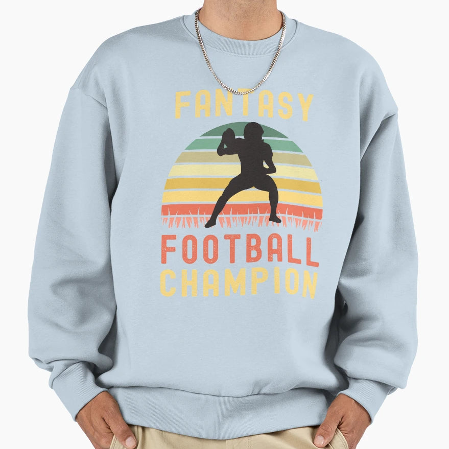 Funny Fantasy Football Champion Draft Sweatshirt - Trendy Graphic Men Women - T-Shirt, Sweatshirt, Hoodie