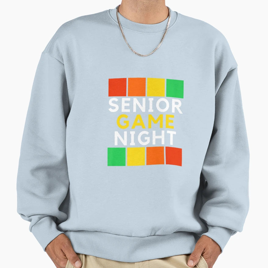 Senior Game Night Fun Seniors Sweatshirt - Trendy Graphic Men Women - T-Shirt, Sweatshirt, Hoodie