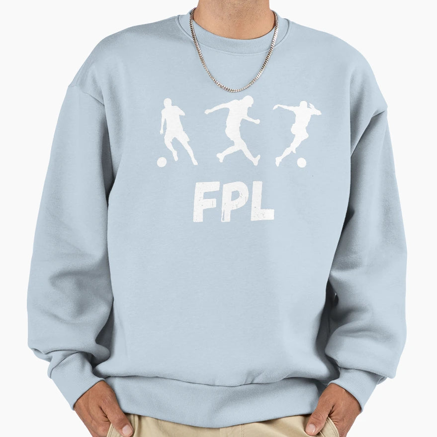 Fpl Footballers Fantasy Football Sweatshirt - Streetwear Style Men Women - T-Shirt, Sweatshirt, Hoodie