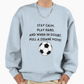Stay Calm And Zidane Sweatshirt - Unique Graphic Men Women - T-Shirt, Sweatshirt, Hoodie