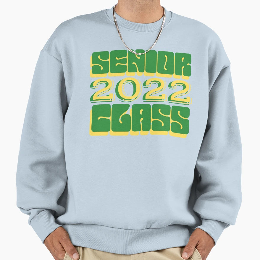 Senior Class Graduation Sweatshirt - Aesthetic Graphic Men Women - T-Shirt, Sweatshirt, Hoodie