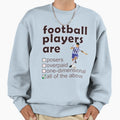 Footballers Are Posers Overpaid One Sweatshirt - Minimalist Print Unisex - T-Shirt, Sweatshirt, Hoodie