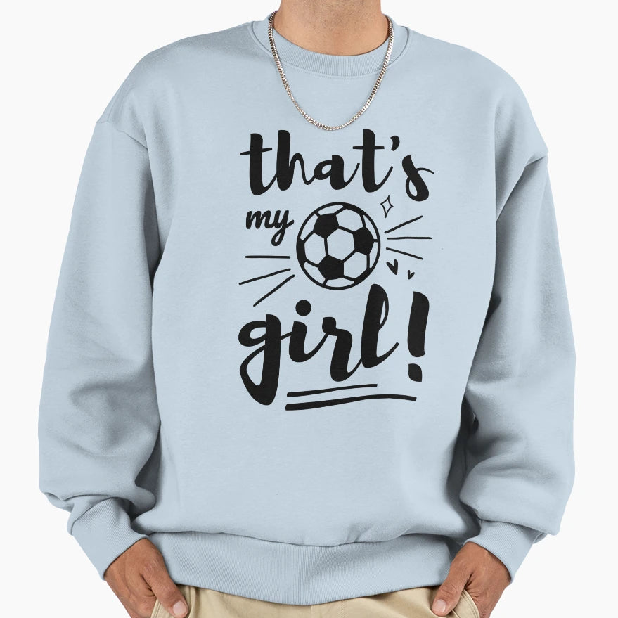 Thats My Soccer Soccer Mom Soccer Sweatshirt - Aesthetic Graphic Unisex - T-Shirt, Sweatshirt, Hoodie