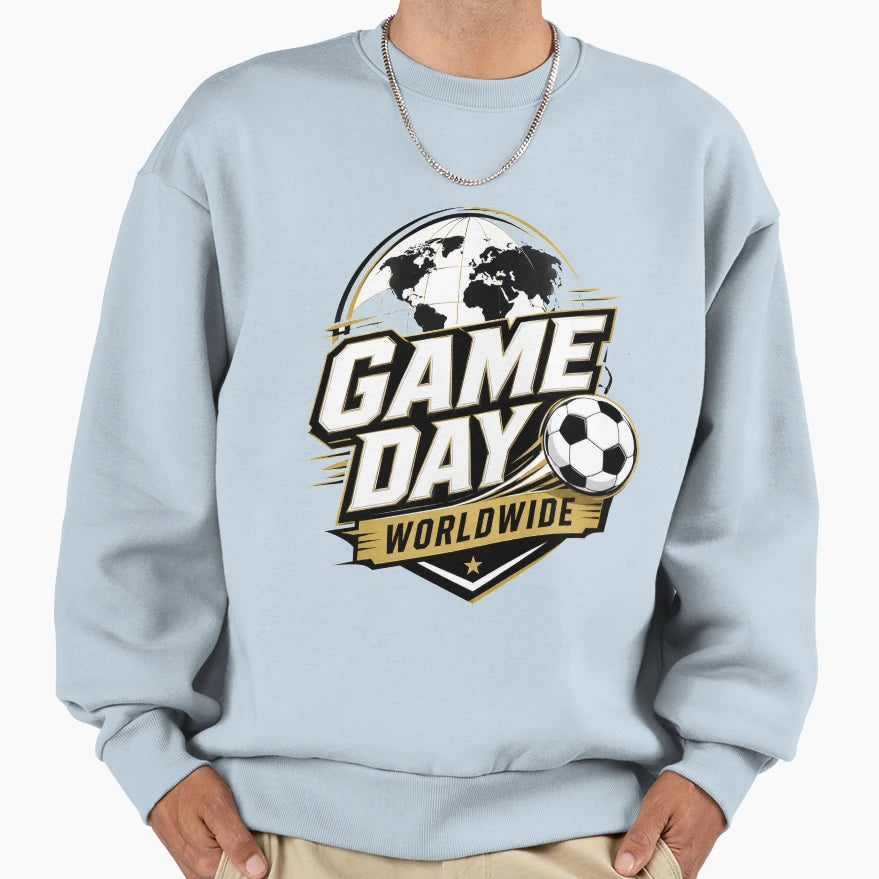 Game Day Worldwide Football Sweatshirt - Fun Novelty Design Men Women - T-Shirt, Sweatshirt, Hoodie