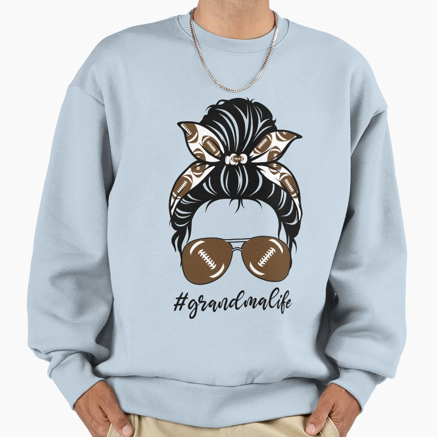 Football Grandma Life Messy Bun Sweatshirt - Trendy Graphic Unisex - T-Shirt, Sweatshirt, Hoodie