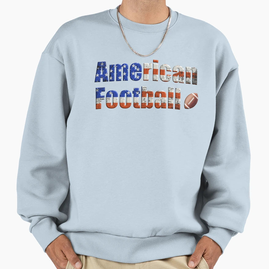 Football Sweatshirt - Novelty Apparel for Adults - T-Shirt, Sweatshirt, Hoodie
