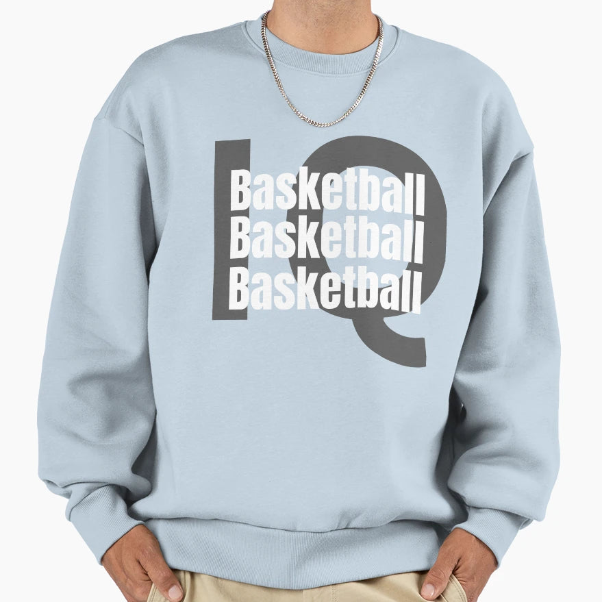 Basketball Iq Sweatshirt - Graphic Print Men Women - T-Shirt, Sweatshirt, Hoodie