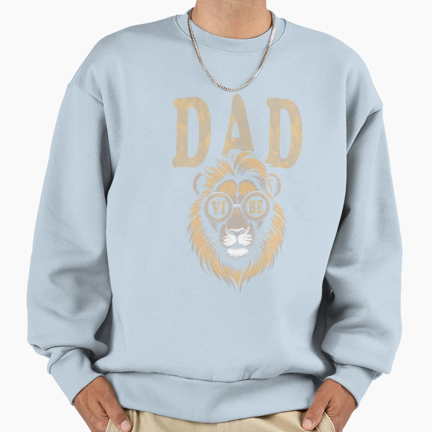 Dad Vibe Lion Father Sweatshirt - Streetwear Style for Adults - T-Shirt, Sweatshirt, Hoodie