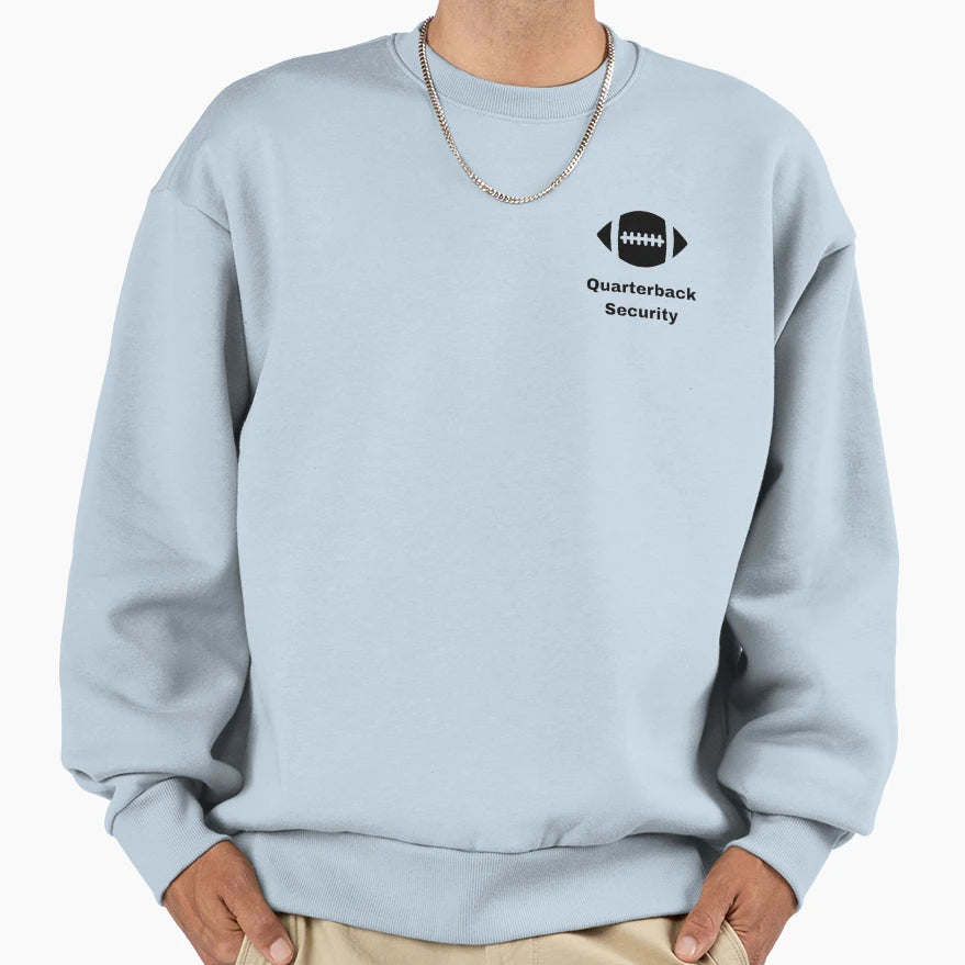 Quarterback Security Sweatshirt - Streetwear Style Men Women - T-Shirt, Sweatshirt, Hoodie