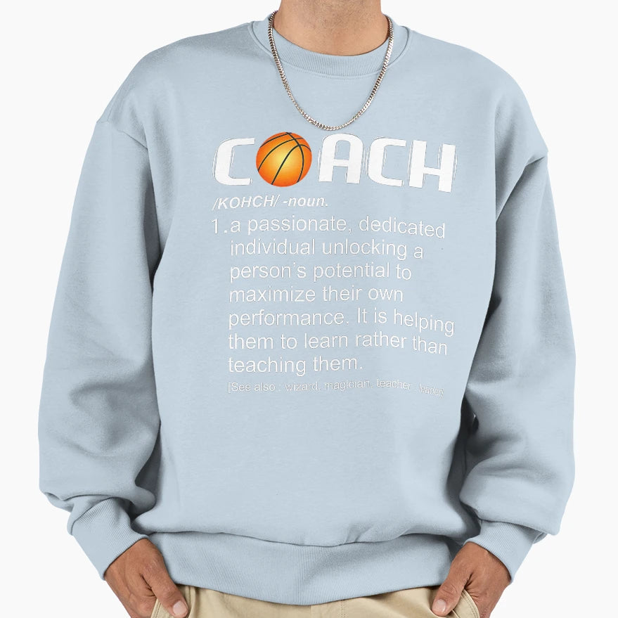 Coach Basketball Coaching Tgift Sweatshirt - Graphic Print Men Women - T-Shirt, Sweatshirt, Hoodie