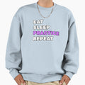 Eat Sleep Practice Sweatshirt - Custom Art Print for Adults - T-Shirt, Sweatshirt, Hoodie