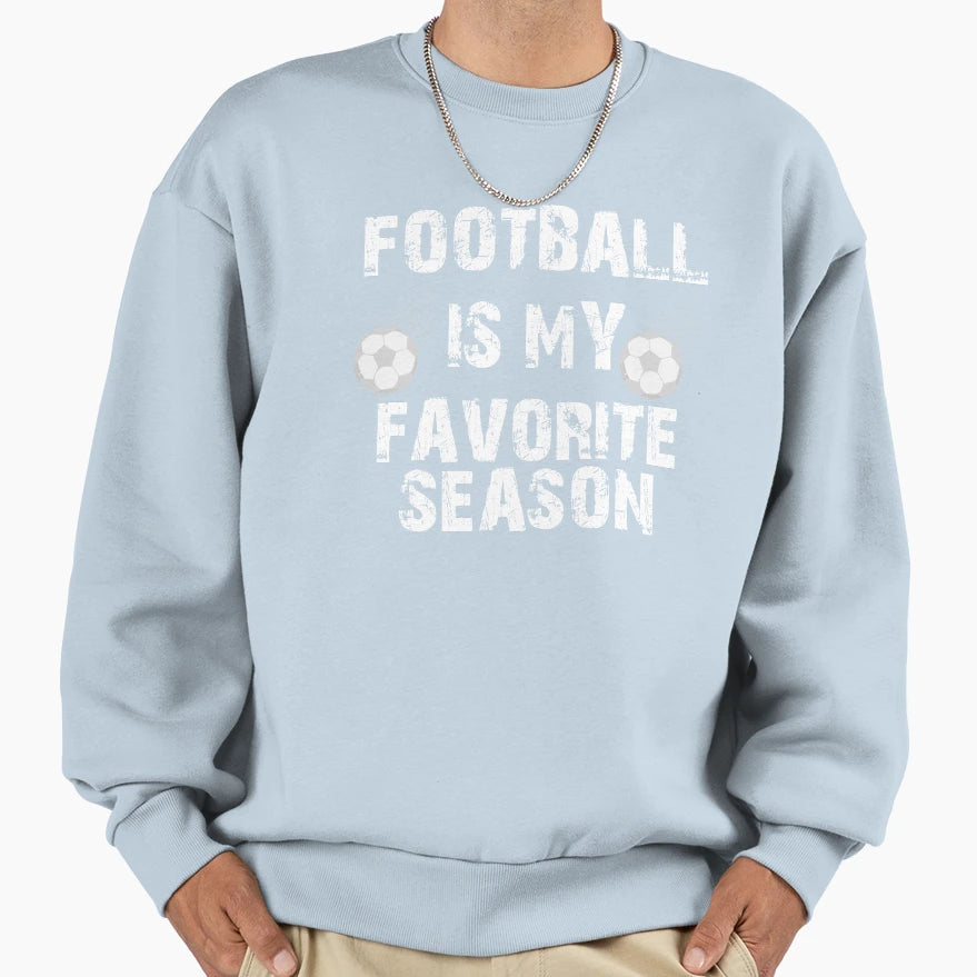Football Is My Favorite Season Sweatshirt - Custom Art Print Men Women - T-Shirt, Sweatshirt, Hoodie