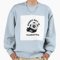 Daily Kickoff Football Life Sweatshirt - Casual Everyday Wear Unisex - T-Shirt, Sweatshirt, Hoodie