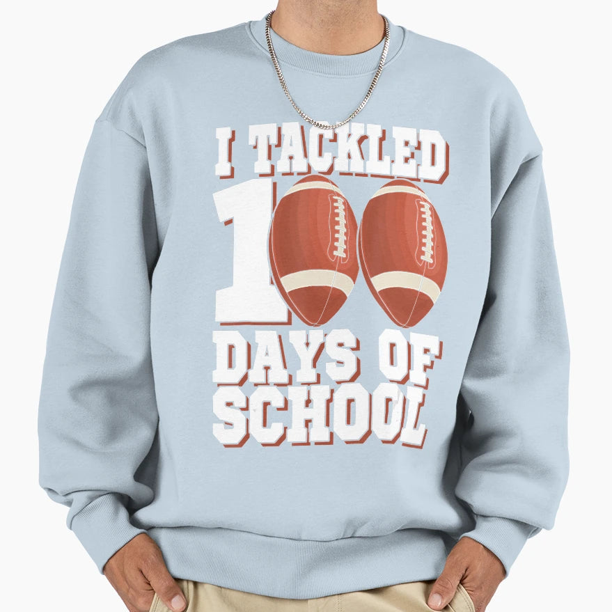 I Tackled 100 Day School Football Sweatshirt - Trendy Graphic for Adults - T-Shirt, Sweatshirt, Hoodie