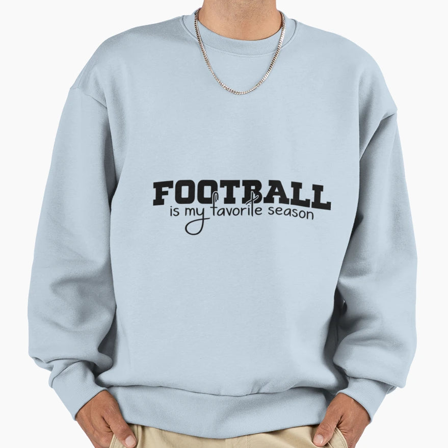Football Is My Favorite Season Funny T-Shirt - Graphic Print for Adults - T-Shirt, Sweatshirt, Hoodie